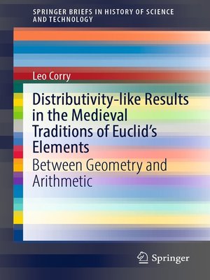cover image of Distributivity-like Results in the Medieval Traditions of Euclid's Elements